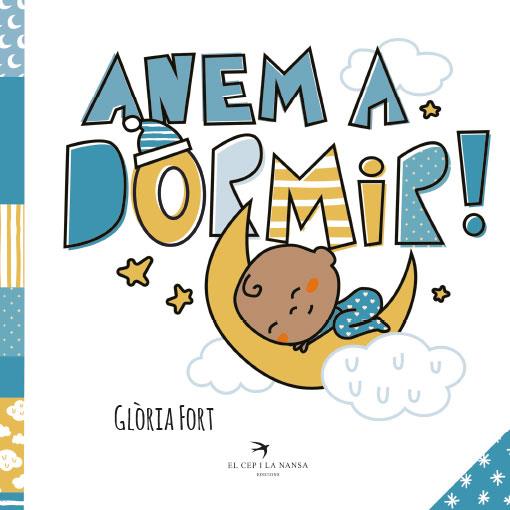 ANEM A DORMIR! | 9788418522581 | GLÒRIA FORT | Llibres Parcir | Librería Parcir | Librería online de Manresa | Comprar libros en catalán y castellano online