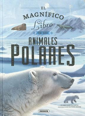 EL MAGNIFICO LIBRO DE ANIMALES POLARES | 9788410842953 | GARCÍA NIETO, ELISEO | Llibres Parcir | Librería Parcir | Librería online de Manresa | Comprar libros en catalán y castellano online