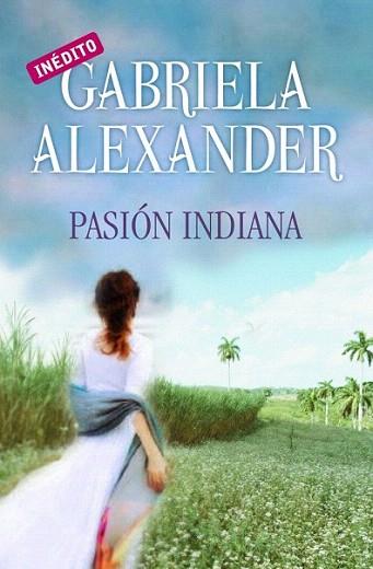 PASION INDIANA | 9788499082202 | GABRIELA ALEXANDER | Llibres Parcir | Llibreria Parcir | Llibreria online de Manresa | Comprar llibres en català i castellà online