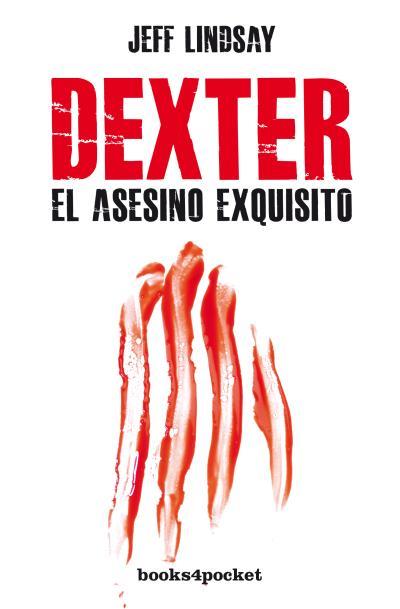DEXTER, EL ASESINO EXQUISITO | 9788415870593 | LINDSAY, JEFF | Llibres Parcir | Librería Parcir | Librería online de Manresa | Comprar libros en catalán y castellano online