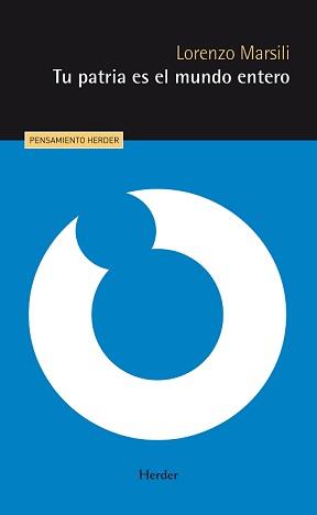 TU PATRIA ES EL MUNDO ENTERO | 9788425445385 | MARSILI, LORENZO | Llibres Parcir | Llibreria Parcir | Llibreria online de Manresa | Comprar llibres en català i castellà online