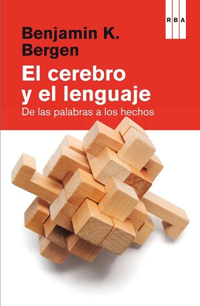 EL CEREBRO Y EL LENGUAJE | 9788490560075 | BERGEN , BENJAMIN K. | Llibres Parcir | Llibreria Parcir | Llibreria online de Manresa | Comprar llibres en català i castellà online
