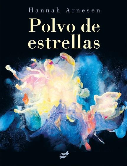 POLVO DE ESTRELLAS | 9788418702761 | ARNESEN, HANNAH | Llibres Parcir | Librería Parcir | Librería online de Manresa | Comprar libros en catalán y castellano online