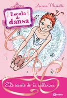 SECRETS DE LA BALLARINA Escola de Dansa | 9788424640699 | MARSOTTO AURORA | Llibres Parcir | Llibreria Parcir | Llibreria online de Manresa | Comprar llibres en català i castellà online