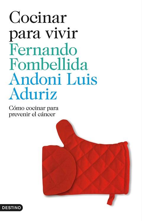 COCINAR PARA VIVIR | 9788423348497 | FERNANDO FOMBELLIDA/ANDONI LUIS ADURIZ | Llibres Parcir | Librería Parcir | Librería online de Manresa | Comprar libros en catalán y castellano online