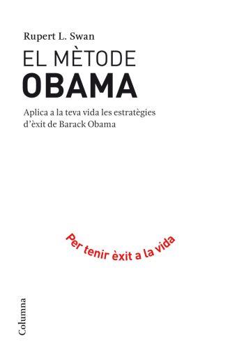 EL METODE OBAMA per tenir exit a la vida | 9788466410595 | RUPERT L SWAN | Llibres Parcir | Llibreria Parcir | Llibreria online de Manresa | Comprar llibres en català i castellà online