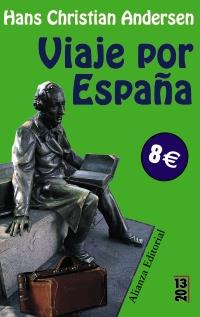 VIAJE POR ESPAÑA alianza | 9788420666082 | HANS CHRISTIAN ANDERSEN | Llibres Parcir | Llibreria Parcir | Llibreria online de Manresa | Comprar llibres en català i castellà online