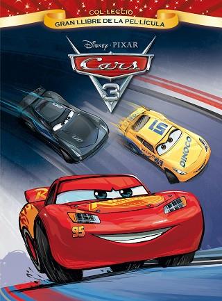 CARS 3. GRAN LLIBRE DE LA PEL·LÍCULA | 9788491372929 | DISNEY | Llibres Parcir | Llibreria Parcir | Llibreria online de Manresa | Comprar llibres en català i castellà online