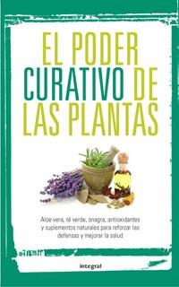 EL PODER CURATIVO DE LAS PLANTAS | 9788492981267 | Llibres Parcir | Librería Parcir | Librería online de Manresa | Comprar libros en catalán y castellano online
