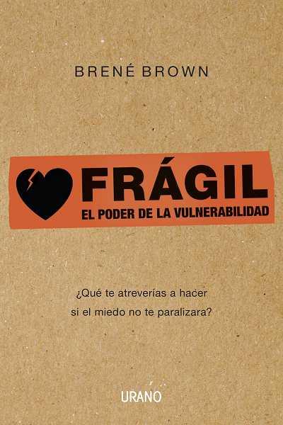 FRÁGIL | 9788479532383 | BROWN, BRENÉ | Llibres Parcir | Llibreria Parcir | Llibreria online de Manresa | Comprar llibres en català i castellà online