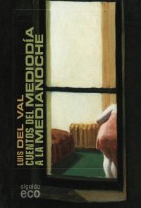 CUENTOS DEL MEDIODIA A LA MEDIANOCHE | 9788498776508 | LUIS DEL VAL | Llibres Parcir | Llibreria Parcir | Llibreria online de Manresa | Comprar llibres en català i castellà online