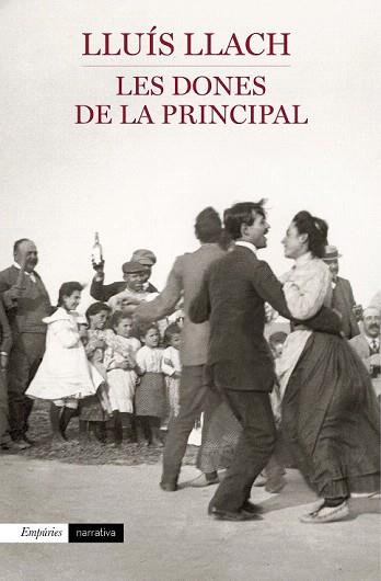 LES DONES DE LA PRINCIPAL | 9788497879613 | LLUÍS LLACH | Llibres Parcir | Llibreria Parcir | Llibreria online de Manresa | Comprar llibres en català i castellà online
