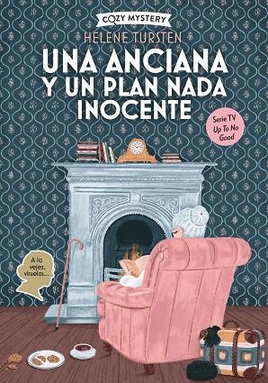 UNA ANCIANA Y UN PLAN NADA INOCENTE (COZY MYSTERY) | 9791387752361 | TURSTEN, HELENE | Llibres Parcir | Llibreria Parcir | Llibreria online de Manresa | Comprar llibres en català i castellà online