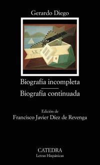 BIOGRAFIA INCOMPLETA - BIOGRAFIA CONTINUADA | 9788437621142 | GERARDO DIEGO | Llibres Parcir | Llibreria Parcir | Llibreria online de Manresa | Comprar llibres en català i castellà online