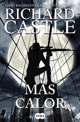 MÁS CALOR (SERIE CASTLE 8) | 9788491290506 | CASTLE,  RICHARD | Llibres Parcir | Llibreria Parcir | Llibreria online de Manresa | Comprar llibres en català i castellà online