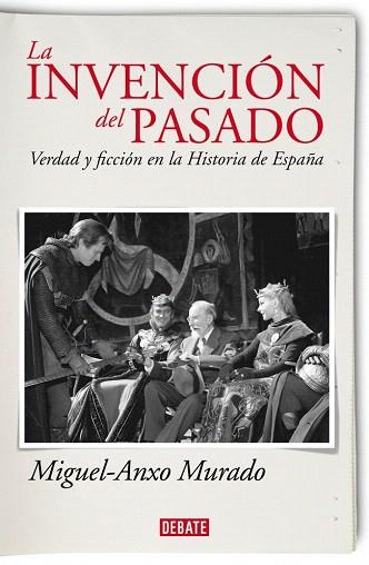 LA INVENCIÓN DEL PASADO | 9788483068533 | MURADO,MIGUEL-ANXO | Llibres Parcir | Librería Parcir | Librería online de Manresa | Comprar libros en catalán y castellano online