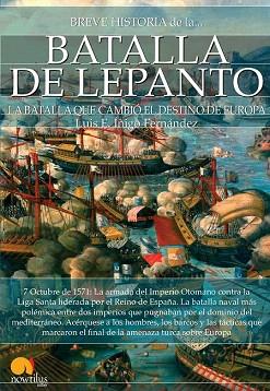 BREVE HISTORIA DE LA BATALLA DE LEPANTO | 9788499677453 | ÍÑIGO FERNÁNDEZ, LUIS E | Llibres Parcir | Llibreria Parcir | Llibreria online de Manresa | Comprar llibres en català i castellà online
