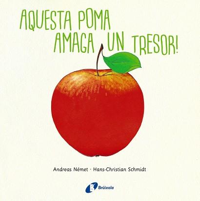 AQUESTA POMA AMAGA UN TRESOR! | 9788499069340 | SCHMIDT, HANS-CHRISTIAN | Llibres Parcir | Librería Parcir | Librería online de Manresa | Comprar libros en catalán y castellano online