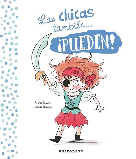 LAS CHICAS Y LOS CHICOS TAMBIEN PUEDEN | 9788467936414 | GOURION, SOPHIE | Llibres Parcir | Librería Parcir | Librería online de Manresa | Comprar libros en catalán y castellano online