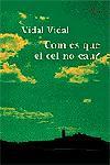 COM ES QUE EL CEL NO CAU ? | 9788484376606 | VIDAL VIDAL | Llibres Parcir | Librería Parcir | Librería online de Manresa | Comprar libros en catalán y castellano online