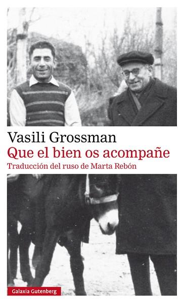 QUE EL BIEN OS ACOMPAÑE | 9788417747299 | GROSSMAN, VASILI | Llibres Parcir | Librería Parcir | Librería online de Manresa | Comprar libros en catalán y castellano online