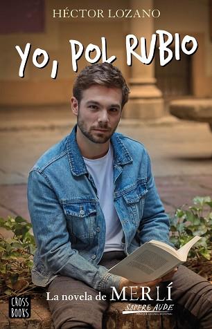 YO, POL RUBIO | 9788408224068 | LOZANO, HÉCTOR | Llibres Parcir | Librería Parcir | Librería online de Manresa | Comprar libros en catalán y castellano online