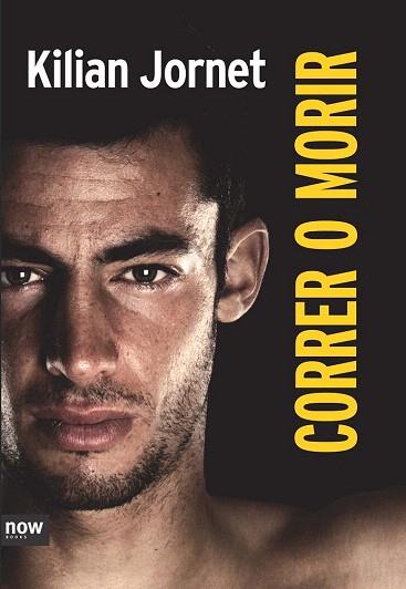 CORRER O MORIR  ED. ESPECIAL | 9788416245055 | JORNET BURGADA, KILIAN | Llibres Parcir | Librería Parcir | Librería online de Manresa | Comprar libros en catalán y castellano online