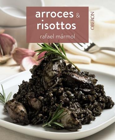 ARROCES Y RISOTTOS | 9788441537897 | MÁRMOL, RAFAEL | Llibres Parcir | Llibreria Parcir | Llibreria online de Manresa | Comprar llibres en català i castellà online