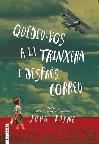 QUEDEU-VOS A LA TRINXERA I DESPRÉS CORREU | 9788415745426 | JOHN BOYNE | Llibres Parcir | Llibreria Parcir | Llibreria online de Manresa | Comprar llibres en català i castellà online