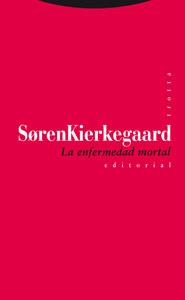 LA ENFERMEDAD MORTAL | 9788481649826 | KIERKEGAARD, SOREN | Llibres Parcir | Llibreria Parcir | Llibreria online de Manresa | Comprar llibres en català i castellà online