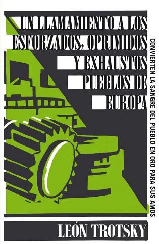 UN LLAMAMIENTO A LOS ESFORZADOS, OPRIMIDOS Y EXHAUSTOS PUEBLOS DE EUROPA (GREAT | 9788430609321 | TROTSKY,LEON | Llibres Parcir | Librería Parcir | Librería online de Manresa | Comprar libros en catalán y castellano online