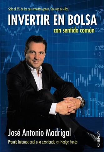 INVERTIR EN BOLSA CON SENTIDO COMÚN | 9788441537194 | MADRIGAL, JOSÉ ANTONIO | Llibres Parcir | Librería Parcir | Librería online de Manresa | Comprar libros en catalán y castellano online