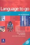 LANGUAGE TO GO ( PRE - INTERMEDIATE ) ( STUDENTS´ BOOK )  *** LONGMAN | 9780582403970 | CUNNINGHAM, GILLIE/GREENALL, SIMON ( EDITOR )/MOHAMED, SUE | Llibres Parcir | Librería Parcir | Librería online de Manresa | Comprar libros en catalán y castellano online
