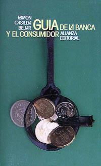 GUIA DE LA BANCA Y EL CONSUMIDOR | 9788420604237 | CASILDA | Llibres Parcir | Librería Parcir | Librería online de Manresa | Comprar libros en catalán y castellano online