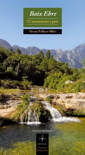 BAIX EBRE 17 EXCURSIONS A PEU | 9788497918527 | PELLICER OLLES VICENT | Llibres Parcir | Llibreria Parcir | Llibreria online de Manresa | Comprar llibres en català i castellà online