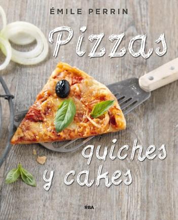 PIZZAS, QUICHES Y CAKES | 9788490564592 | PERRIN , EMILIE | Llibres Parcir | Librería Parcir | Librería online de Manresa | Comprar libros en catalán y castellano online