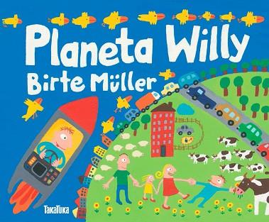 PLANETA WILLY | 9788416003389 | MÜLLER, BIRTE | Llibres Parcir | Llibreria Parcir | Llibreria online de Manresa | Comprar llibres en català i castellà online