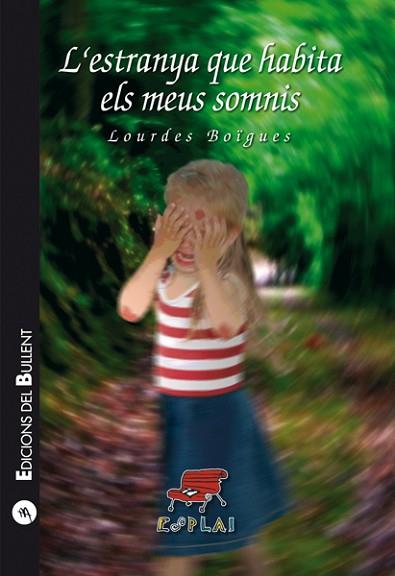 L'ESTRANYA QUE HABITA ELS MEUS SOMNIS | 9788499041872 | BOÏGUES CHORRO, LOURDES | Llibres Parcir | Llibreria Parcir | Llibreria online de Manresa | Comprar llibres en català i castellà online
