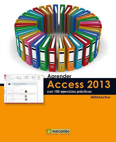 APRENDER ACCESS 2013 CON 100 EJERCICIOS PRÁCTICOS | 9788426719911 | MEDIAACTIVE | Llibres Parcir | Llibreria Parcir | Llibreria online de Manresa | Comprar llibres en català i castellà online
