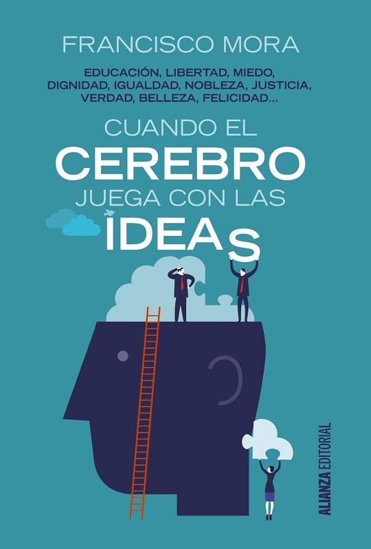 CUANDO EL CEREBRO JUEGA CON LAS IDEAS | 9788491045083 | MORA, FRANCISCO | Llibres Parcir | Librería Parcir | Librería online de Manresa | Comprar libros en catalán y castellano online