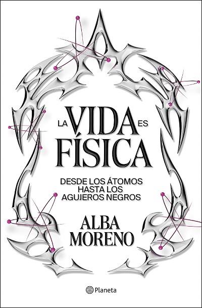 LA VIDA ES FÍSICA | 9788408299554 | MORENO, ALBA | Llibres Parcir | Librería Parcir | Librería online de Manresa | Comprar libros en catalán y castellano online