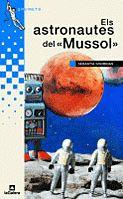 ASTRONAUTES DEL MUSSOL | 9788424681470 | Llibres Parcir | Llibreria Parcir | Llibreria online de Manresa | Comprar llibres en català i castellà online