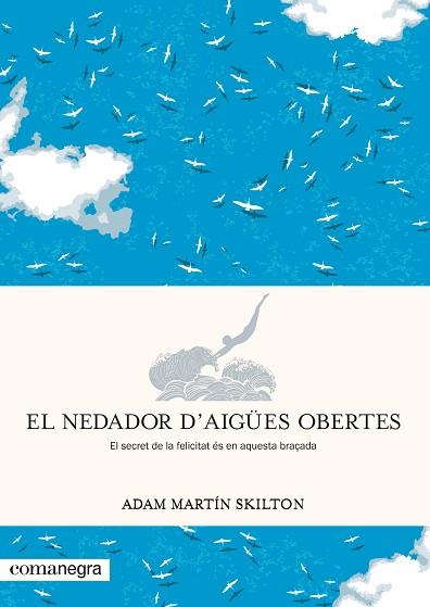 EL NEDADOR D’AIGÜES OBERTES | 9788417188962 | MARTÍN SKILTON, ADAM | Llibres Parcir | Librería Parcir | Librería online de Manresa | Comprar libros en catalán y castellano online