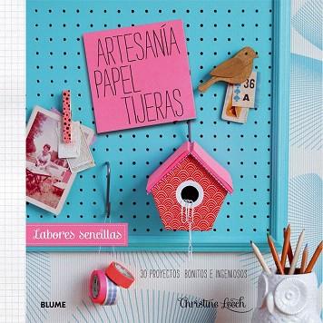 LABORES SENCILLAS : ARTESANÍA, PAPEL, TIJERAS | 9788415317968 | LEECH, CHRISTINE | Llibres Parcir | Librería Parcir | Librería online de Manresa | Comprar libros en catalán y castellano online