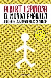 EL MUNDO AMARILLO debolsillo | 9788483469071 | ALBERT ESPINOSA | Llibres Parcir | Llibreria Parcir | Llibreria online de Manresa | Comprar llibres en català i castellà online