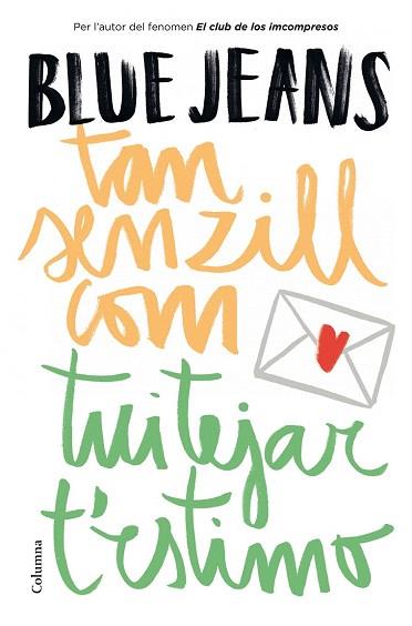 TAN SENZILL COM TUITEJAR T' ESTIMO (TAN SENZILL COM 1) | 9788466419697 | BLUE JEANS | Llibres Parcir | Llibreria Parcir | Llibreria online de Manresa | Comprar llibres en català i castellà online