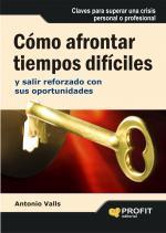 COMO AFRONTAR TIEMPOS DIFICILES | 9788496998230 | VALLS ANTONIO | Llibres Parcir | Llibreria Parcir | Llibreria online de Manresa | Comprar llibres en català i castellà online