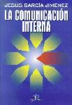 LA COMUNICACION INTERNA | 9788479783778 | GARCIA JIMENEZ | Llibres Parcir | Librería Parcir | Librería online de Manresa | Comprar libros en catalán y castellano online