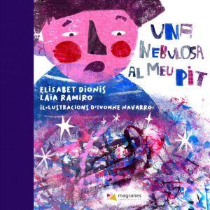 UNA NEBULOSA AL MEU PIT | 9788412930900 | DIONIS, ELISABET/RAMIRO, LAIA | Llibres Parcir | Librería Parcir | Librería online de Manresa | Comprar libros en catalán y castellano online