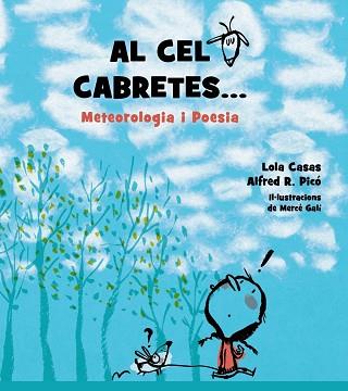 AL CEL CABRETES ... METEOROLOGIA I POESIA | 9788448939267 | CASAS, LOLA/R. PICÓ, ALFRED | Llibres Parcir | Llibreria Parcir | Llibreria online de Manresa | Comprar llibres en català i castellà online